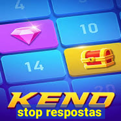 stop respostas