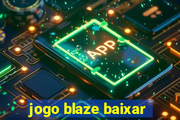 jogo blaze baixar