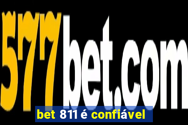 bet 811 é confiável