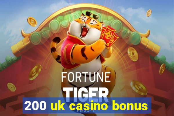 200 uk casino bonus