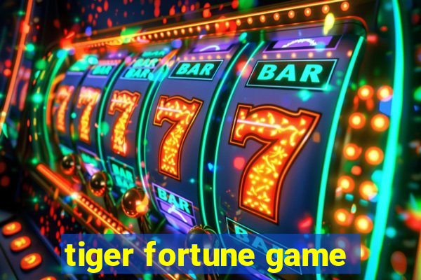 tiger fortune game