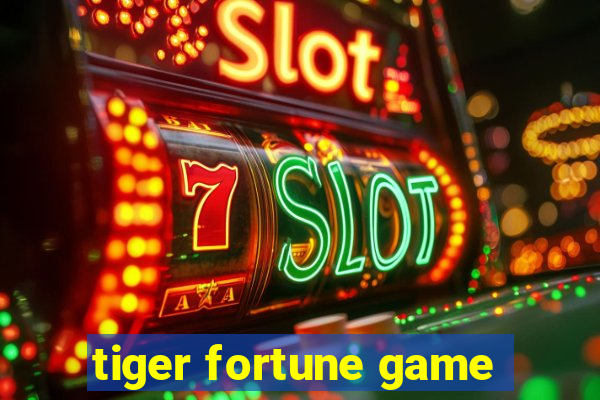 tiger fortune game