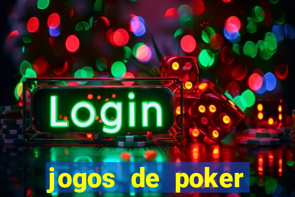 jogos de poker valendo dinheiro