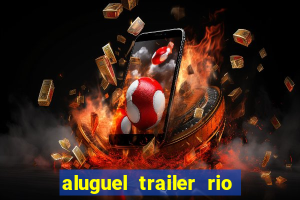 aluguel trailer rio grande do sul