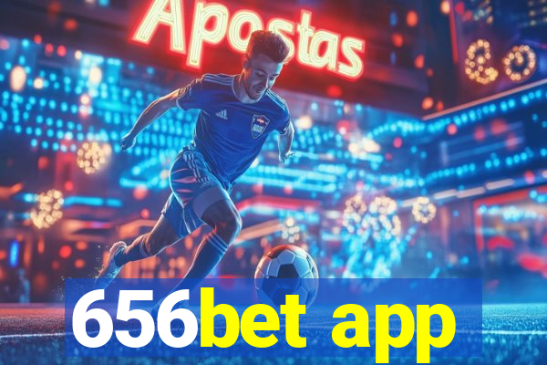 656bet app