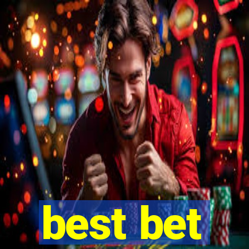 best bet