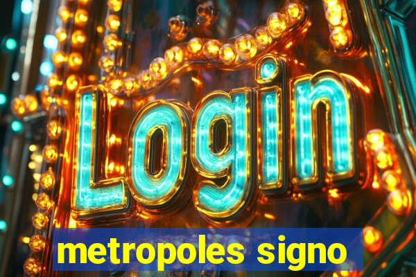 metropoles signo