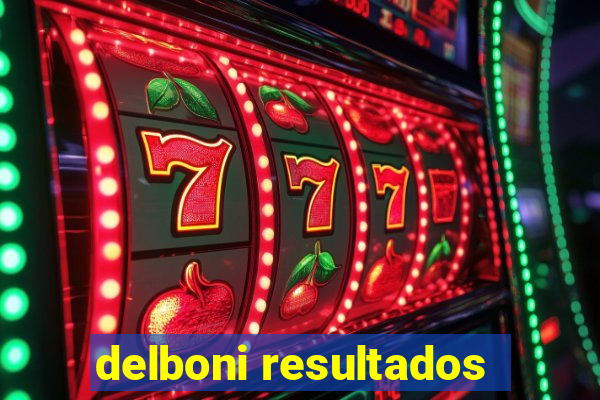 delboni resultados