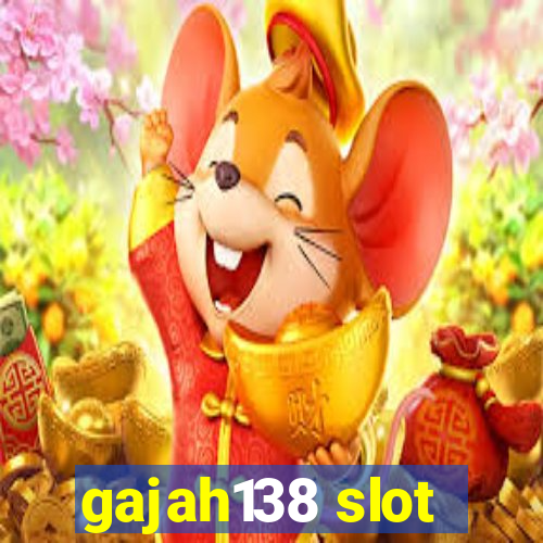 gajah138 slot