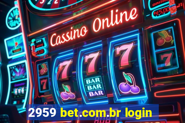 2959 bet.com.br login