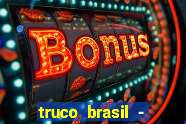 truco brasil - truco online