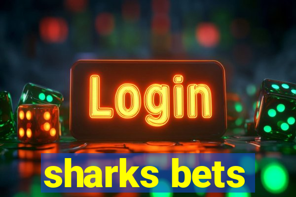 sharks bets