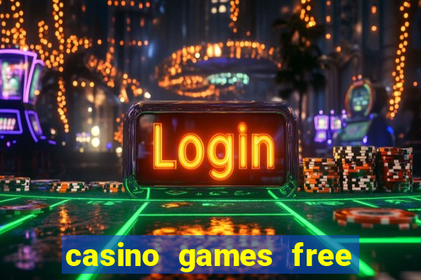 casino games free slot machine