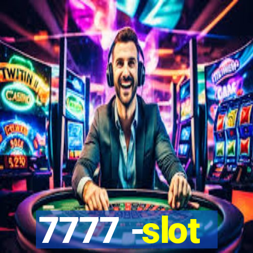 7777 -slot