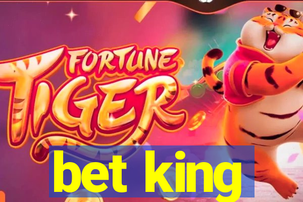 bet king