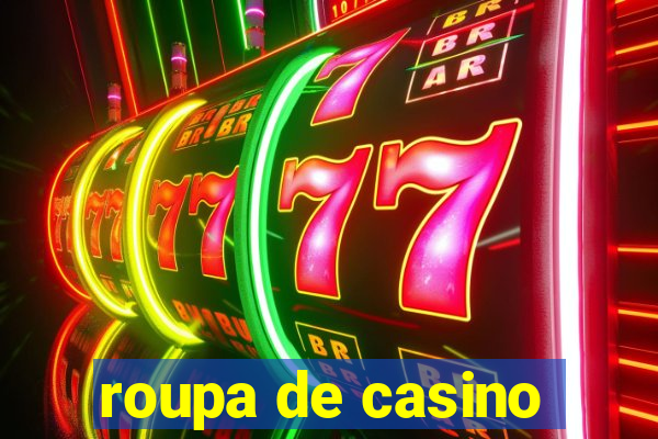 roupa de casino