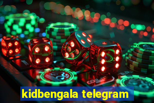 kidbengala telegram