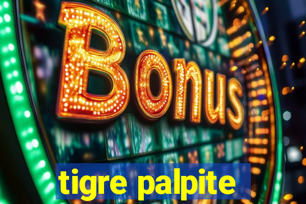 tigre palpite