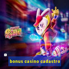 bonus casino cadastro