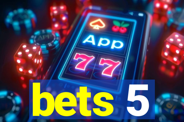 bets 5