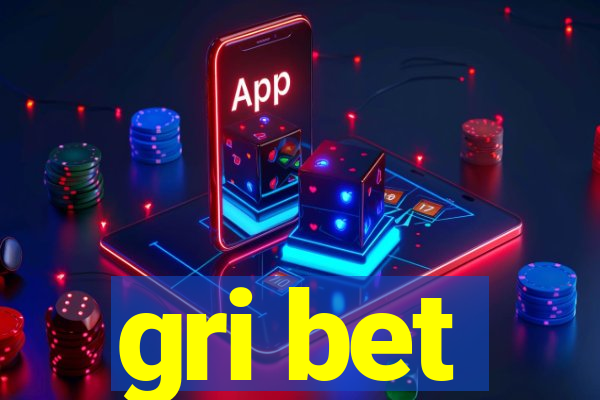 gri bet