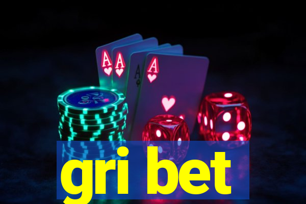 gri bet