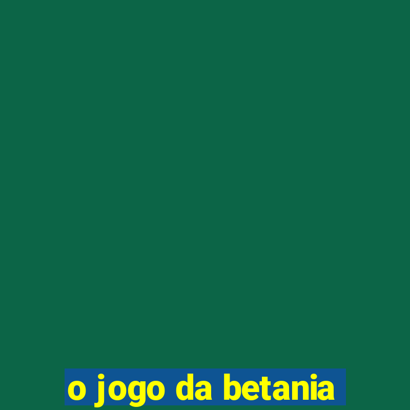 o jogo da betania