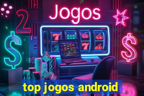 top jogos android