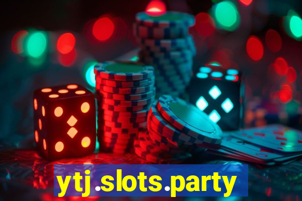 ytj.slots.party