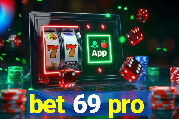 bet 69 pro