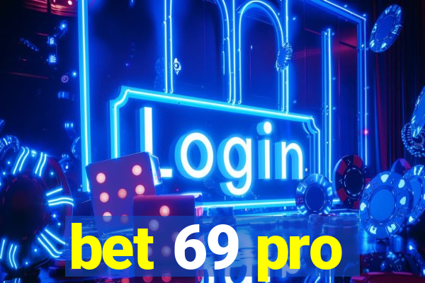 bet 69 pro