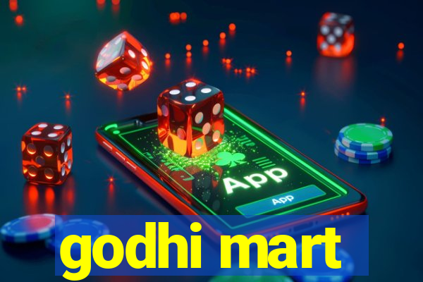 godhi mart