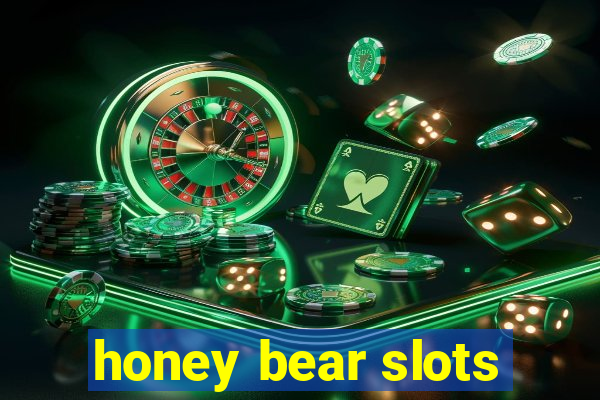 honey bear slots