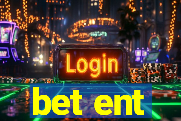 bet ent