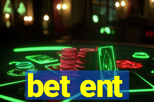 bet ent