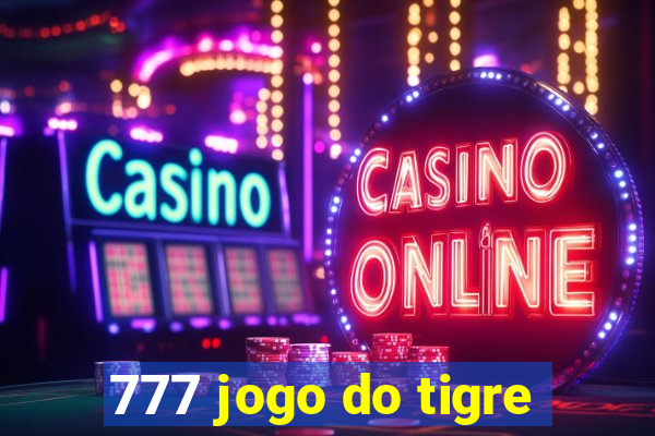 777 jogo do tigre