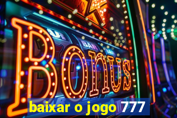 baixar o jogo 777