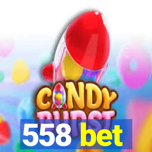 558 bet