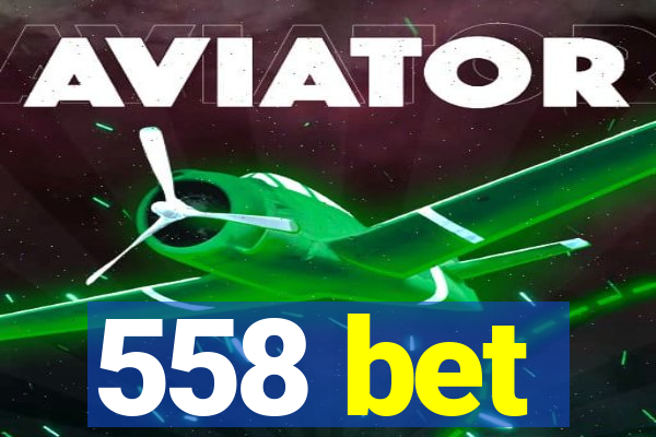 558 bet