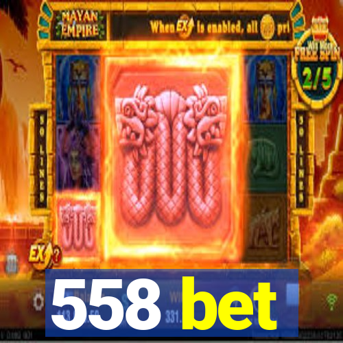 558 bet