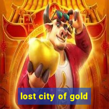 lost city of gold