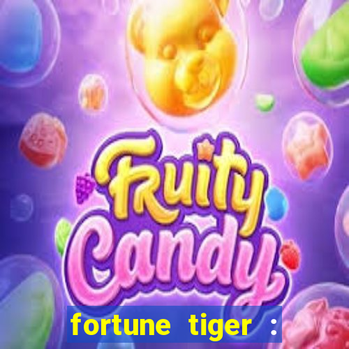 fortune tiger : jogo do tigre