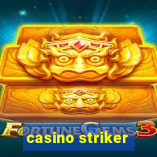 casino striker