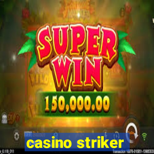 casino striker