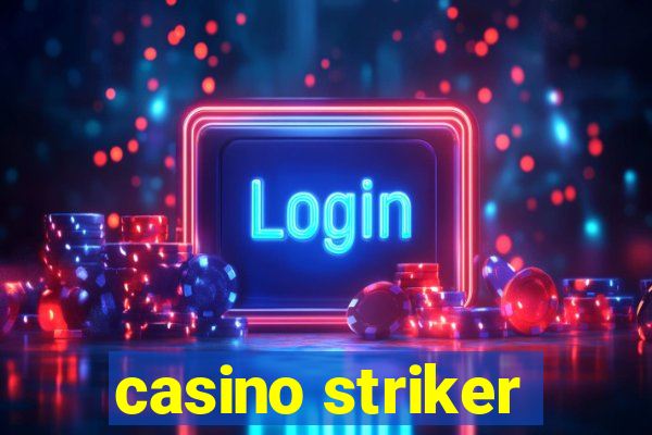 casino striker