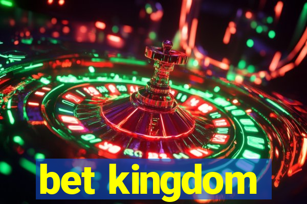 bet kingdom