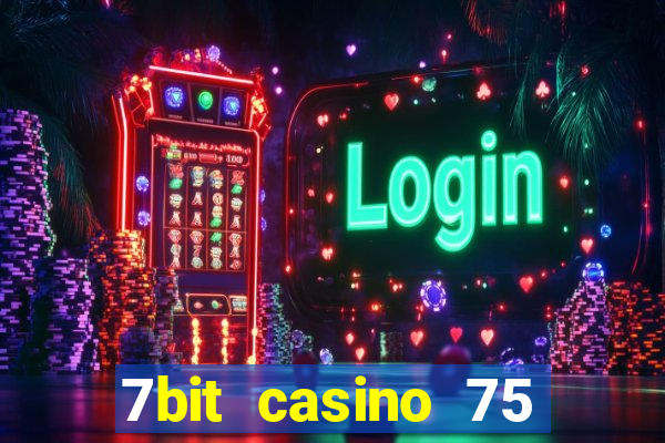 7bit casino 75 free spins