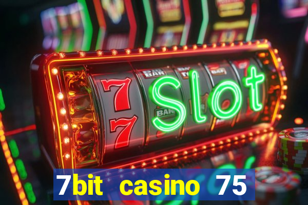 7bit casino 75 free spins