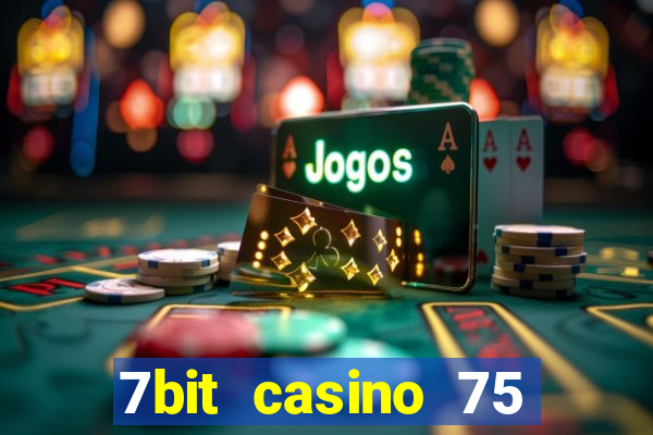 7bit casino 75 free spins