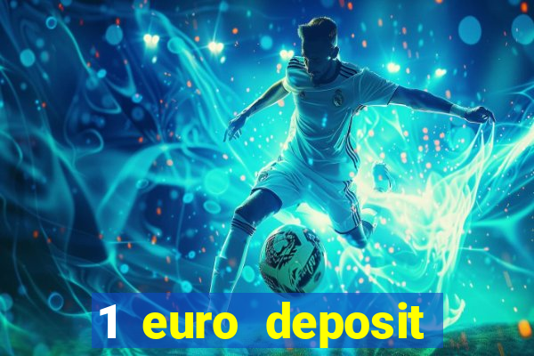 1 euro deposit casino 2021